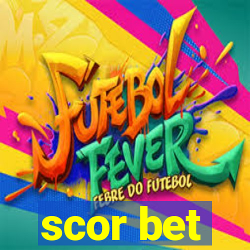 scor bet