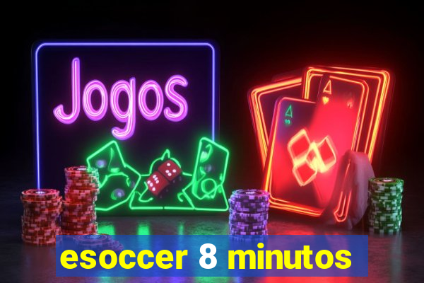 esoccer 8 minutos