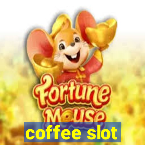 coffee slot