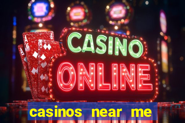 casinos near me with slot machines