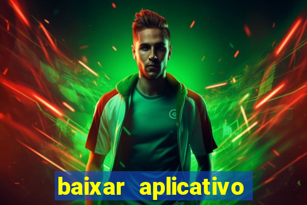 baixar aplicativo de aposta de jogo de futebol