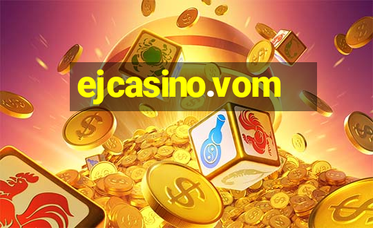 ejcasino.vom