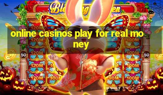 online casinos play for real money