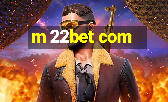 m 22bet com