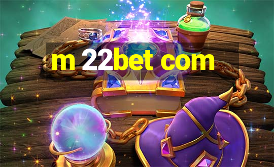 m 22bet com