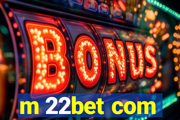 m 22bet com