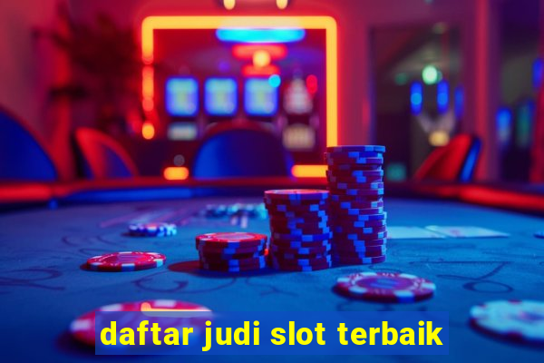 daftar judi slot terbaik