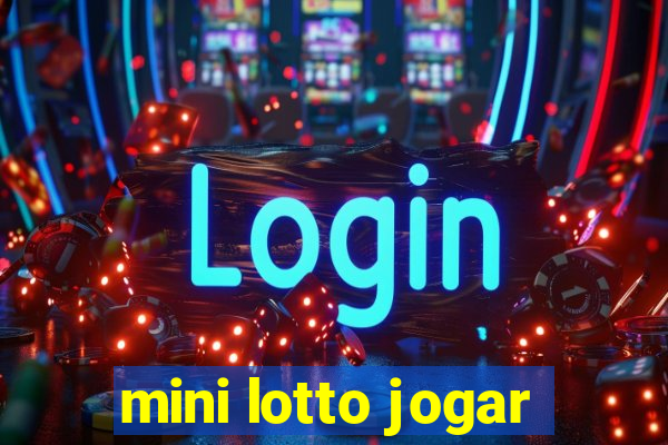 mini lotto jogar