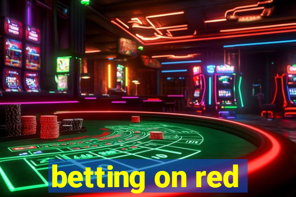 betting on red