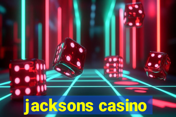 jacksons casino