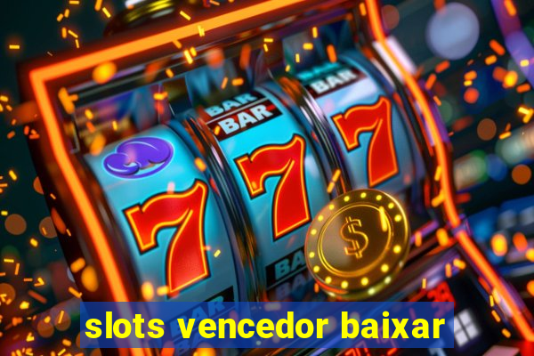 slots vencedor baixar