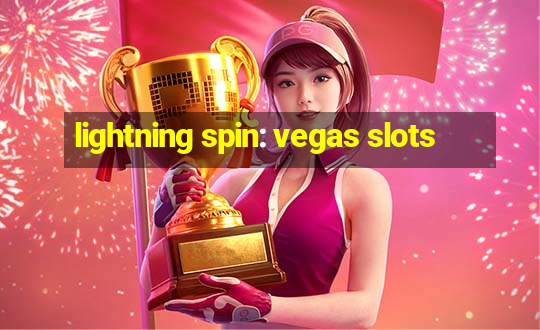 lightning spin: vegas slots