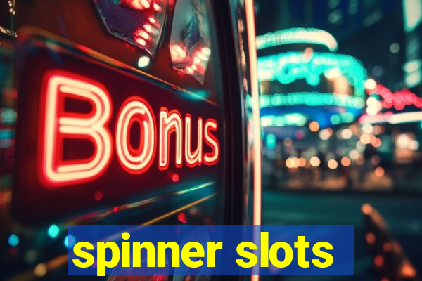 spinner slots