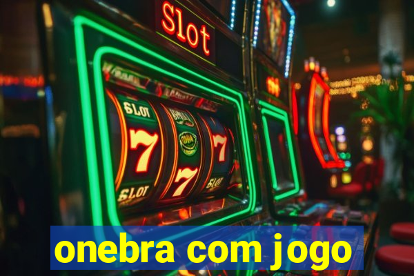 onebra com jogo