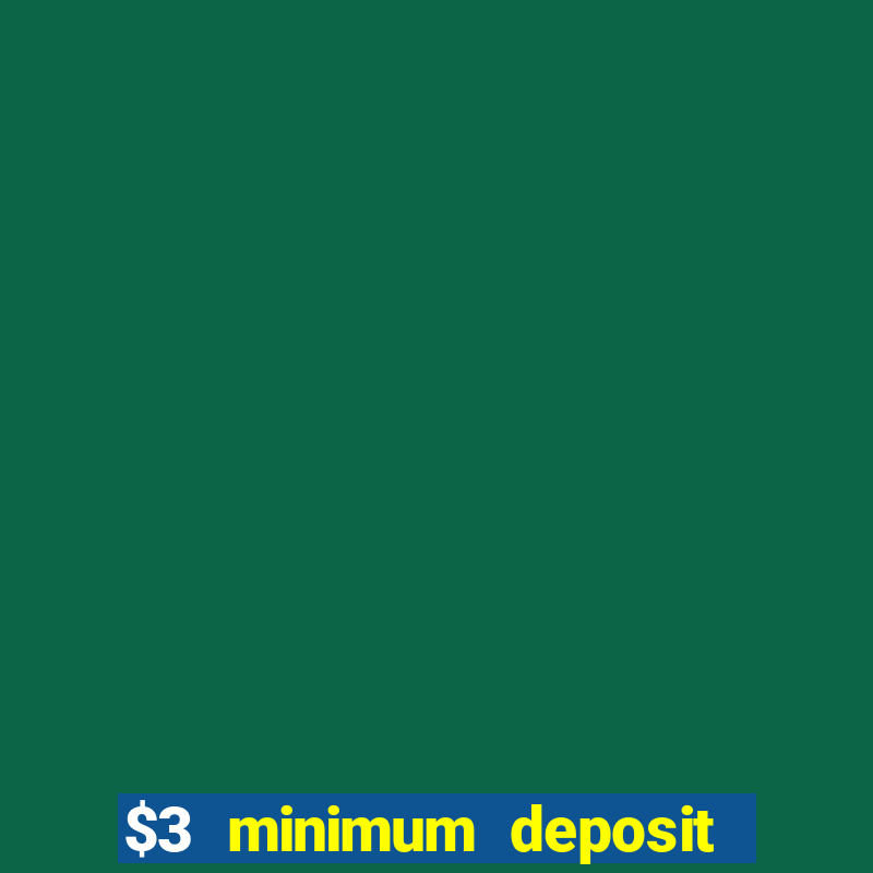 $3 minimum deposit casino australia 2020