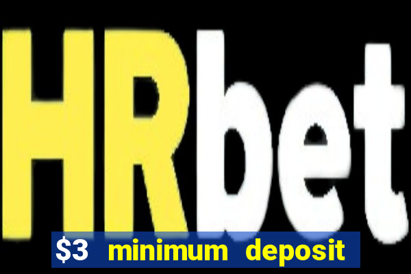 $3 minimum deposit casino australia 2020