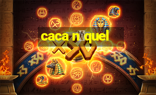 caca n铆quel