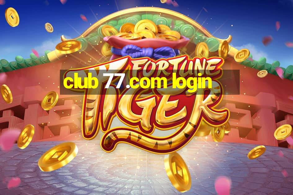 club 77.com login