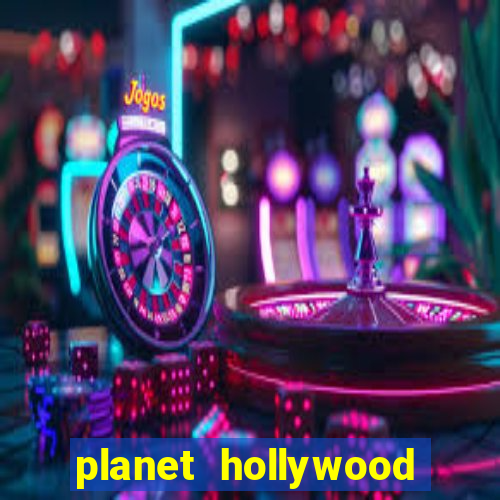 planet hollywood resort casino las vegas