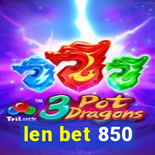 len bet 850