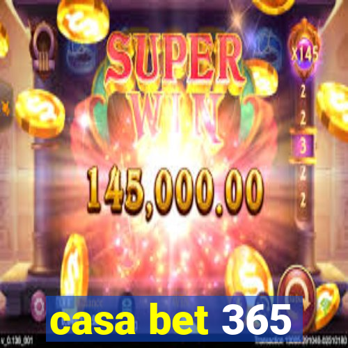 casa bet 365