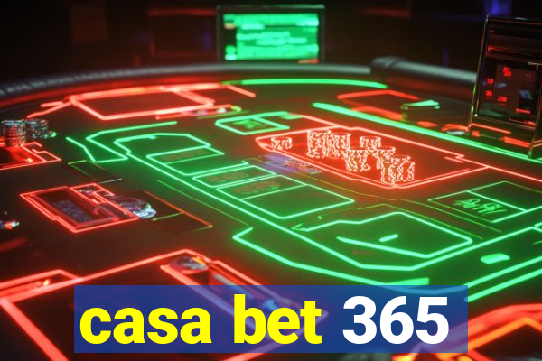 casa bet 365