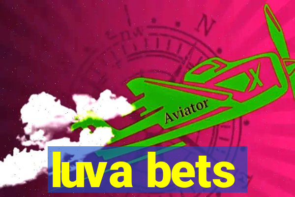 luva bets