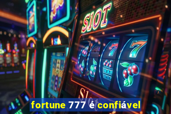 fortune 777 é confiável