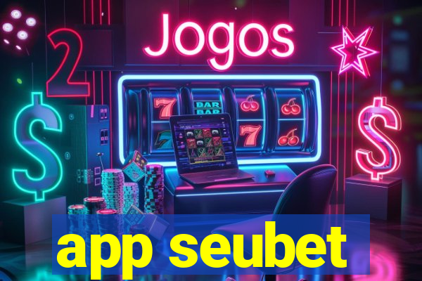 app seubet