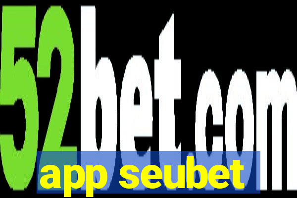 app seubet