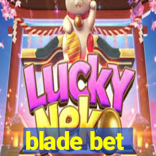 blade bet