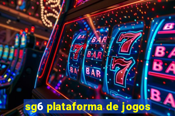 sg6 plataforma de jogos