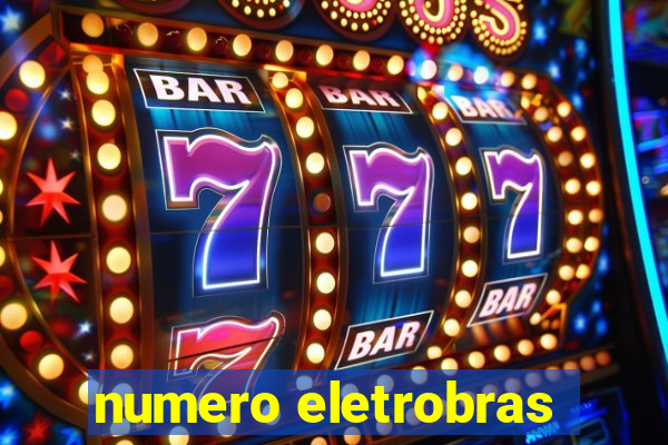 numero eletrobras