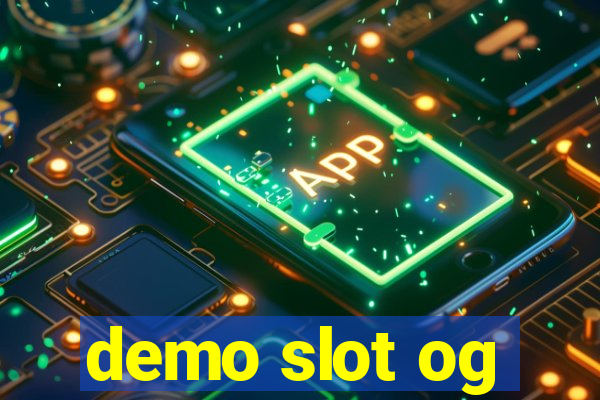 demo slot og