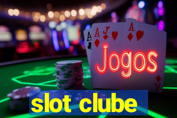 slot clube