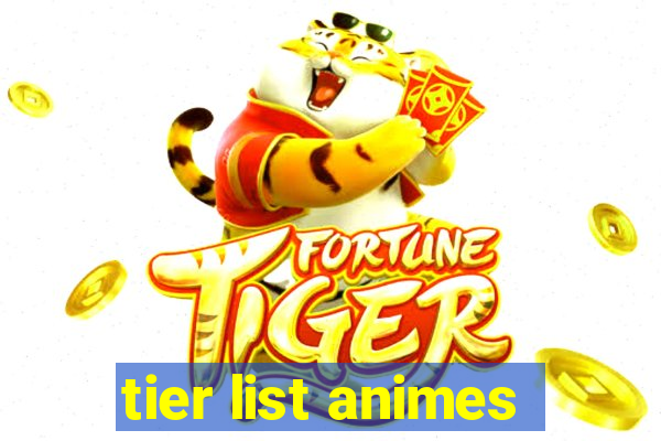 tier list animes