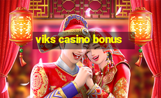 viks casino bonus