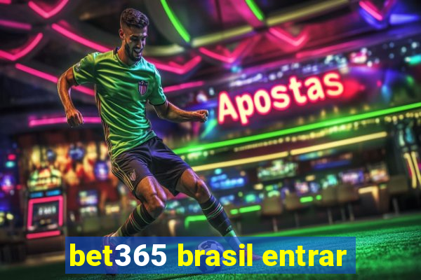 bet365 brasil entrar