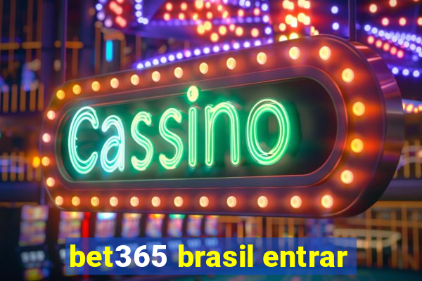 bet365 brasil entrar