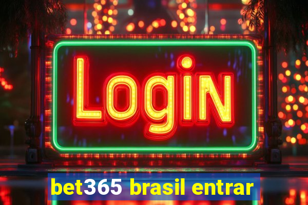 bet365 brasil entrar