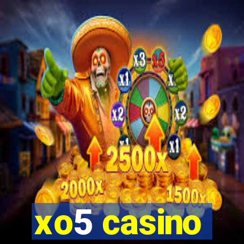 xo5 casino