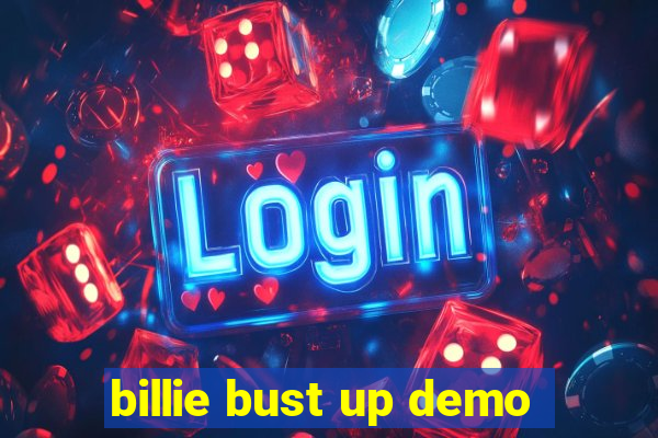 billie bust up demo