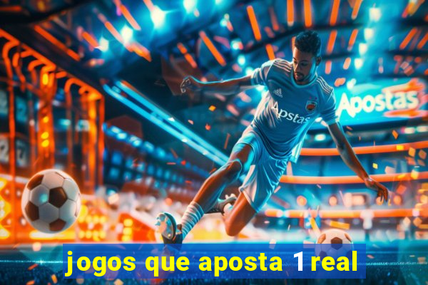 jogos que aposta 1 real