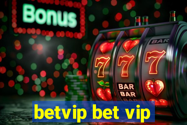 betvip bet vip