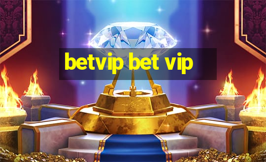 betvip bet vip