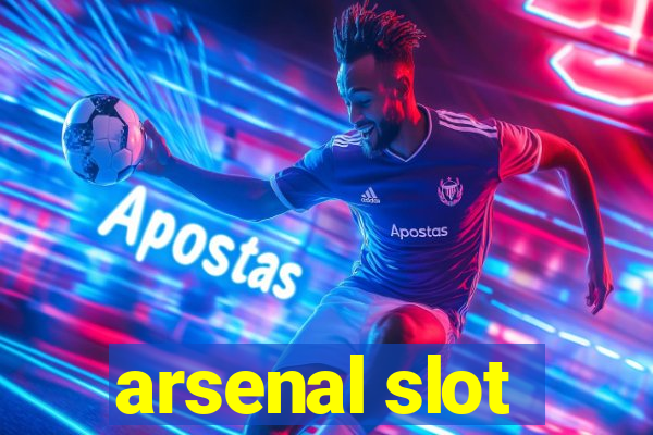 arsenal slot