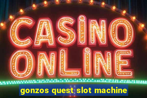 gonzos quest slot machine