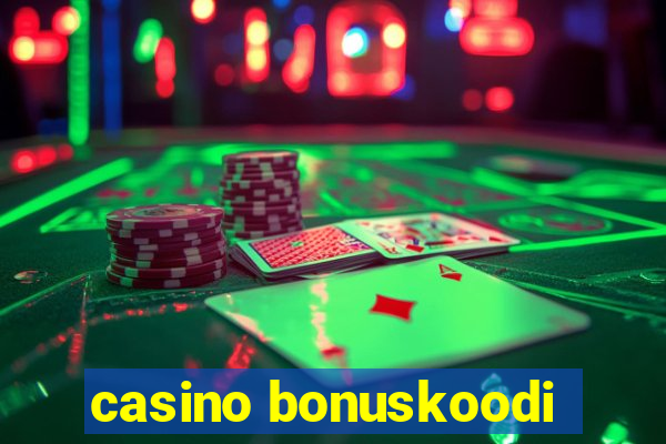 casino bonuskoodi