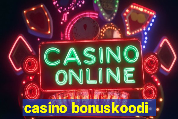 casino bonuskoodi