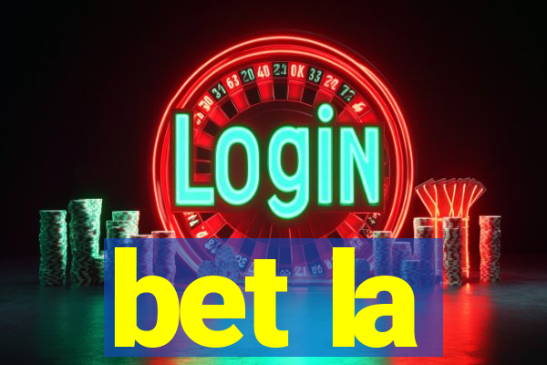 bet la